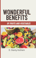 Wonderful Benefits of Fruits and Vegetables