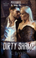 Dirty Shame: A Prequel To Defy Me