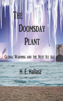 Doomsday Plant: Global Warming and the Next Ice Age