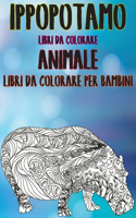 Libri da colorare - Libri da colorare per bambini - Animale - Ippopotamo