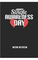 HAPPY SINGLE AWARENESS DAY - Wein Review
