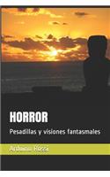 Horror: Pesadillas y visiones fantasmales