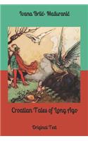 Croatian Tales of Long Ago