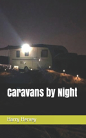 Caravans by Night