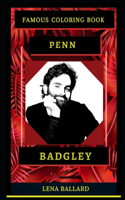 Penn Badgley Famous Coloring Book: Whole Mind Regeneration and Untamed Stress Relief Coloring Book for Adults(0 Penn Badgley Famous Coloring Books)