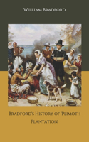 Bradford's History of 'Plimoth Plantation'