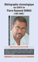 Bibliographie chronologique des ecrits de Pierre Raymond DUMAS