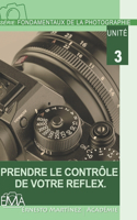 Prendre Le Contrôle de Votre Reflex