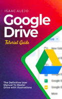 Google Drive Tutorial Guide