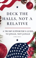 Deck the Halls, Not a Relative