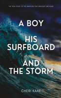 A Boy, His Surfboard and the Storm