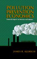 Pollution Preventiohn Economics Financial Impacts On Business And Industry