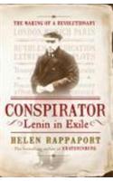 Conspirator: Lenin in Exile