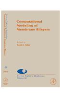 Computational Modeling of Membrane Bilayers: Volume 60