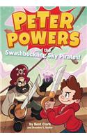 Peter Powers and the Swashbuckling Sky Pirates!