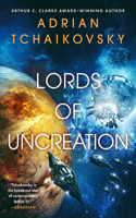 Lords of Uncreation: (3 The Final Architecture)