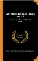 Sir Thomas Browne's Religio Medici