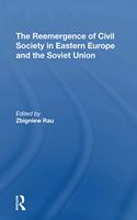 The Reemergence Of Civil Society In Eastern Europe And The Soviet Union