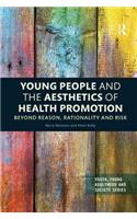 Young People and the Aesthetics of Health Promotion