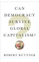 Can Democracy Survive Global Capitalism?