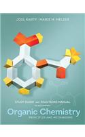 Study Guide and Solutions Manual: For Organic Chemistry: Principles and Mechanisms