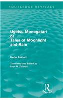 Ugetsu Monogatari or Tales of Moonlight and Rain (Routledge Revivals)