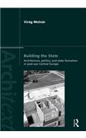 Building the State: Architecture, Politics, and State Formation in Postwar Central Europe