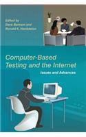 Computer-Based Testing and the Internet: Issues and Advances