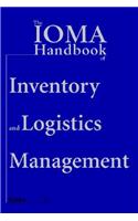 The IOMA Handbook of Logistics and Inventory Management