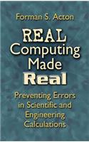 Real Computing Made Real: Preventing Errors in Scientific and Engineering Calculations