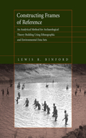 Constructing Frames of Reference: An Analytical Method for Archaeological Theory Building Using Hunter-Gatherer and Enviromental Data Sets