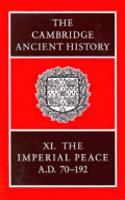 The Cambridge Ancient History: Volume 11, The Imperial Peace AD 70–192