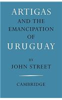 Artigas and the Emancipation of Uruguay