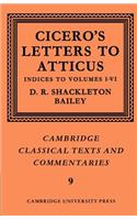 Cicero: Letters to Atticus: Volume 7, Indexes 1-6