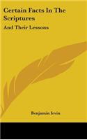 Certain Facts In The Scriptures: And Their Lessons