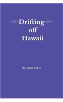 Drifting off Hawaii