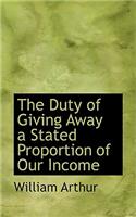 The Duty of Giving Away a Stated Proportion of Our Income