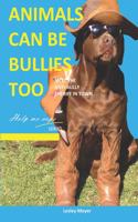Animals can be bullies too.