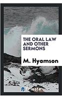 THE ORAL LAW AND OTHER SERMONS