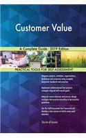 Customer Value A Complete Guide - 2019 Edition