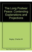 The Long Postwar Peace: Contending Explanations and Projections