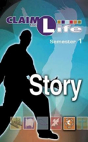 Claim the Life - Story Semester 1 Student