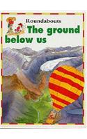 The Ground Below Us (Roundabouts) Paperback