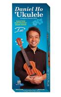 Daniel Ho 'Ukulele Complete Starter Pack: Start Playing Now with This Complete Starter Pack, Starter Pack