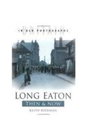 Long Eaton Then and Now