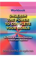 Unleash the Power To Complete Your Goals