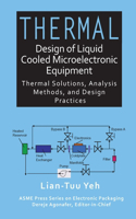 Thermal Design of Liquid Cooled Microelectronic Equipment