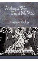 Making a Way Out of No Way: A Womanist Theology