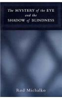 Mystery of the Eye and the Shadow of Blindness