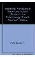 Traditional Narratives of the Arikara Indians, Volumes 1 & 2
